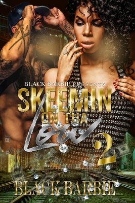 Skeemin On Tha Low - 2 by Barbie, Black