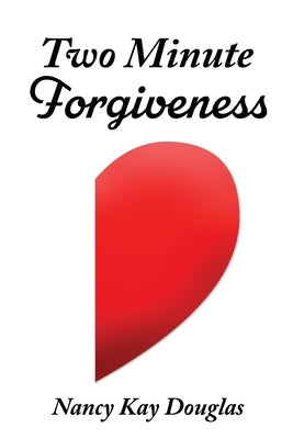 Two Minute Forgiveness by Douglas, Nancy Kay