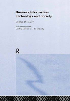 Business, Information Technology and Society by Tansey, Stephen D.