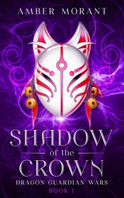 Shadow of the Crown by Morant, Amber