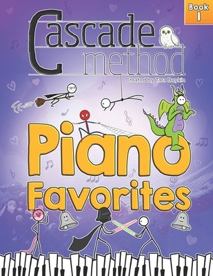 Cascade Method Piano Favorites Book 1 by Tara Boykin: A Collection of Universal and Popular Piano Favorites that Everyone Loves to Play on the Piano D by Boykin, Tara