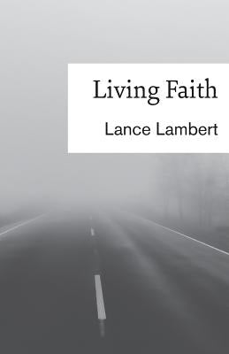Living Faith by Lambert, Lance