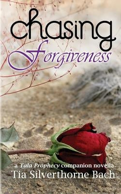 Chasing Forgiveness: A Companion Novella by Michaels, Jo