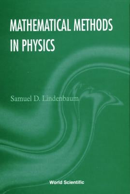 Mathematical Methods in Physics by Lindenbaum, Samuel D.