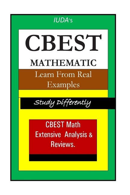 CBEST Math: California Basic Eucational Skills Test by Rahma, Mujeb