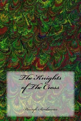 The Knights of the Cross by Curtin, Jeremiah