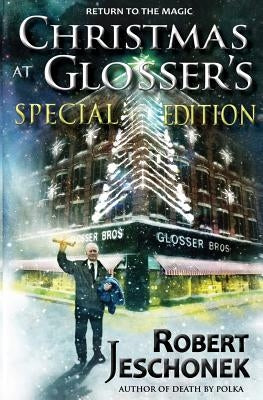 Christmas at Glosser's Special Edition by Jeschonek, Robert