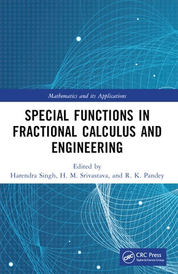 Special Functions in Fractional Calculus and Engineering by Singh, Harendra