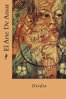 El Arte De Amar (Spanish Edition) by Ovidio