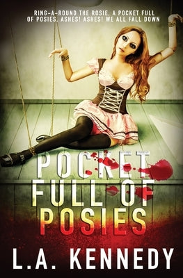 Pocket Full of Posies by Kennedy, L. A.