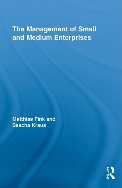 The Management of Small and Medium Enterprises by Fink, Matthias