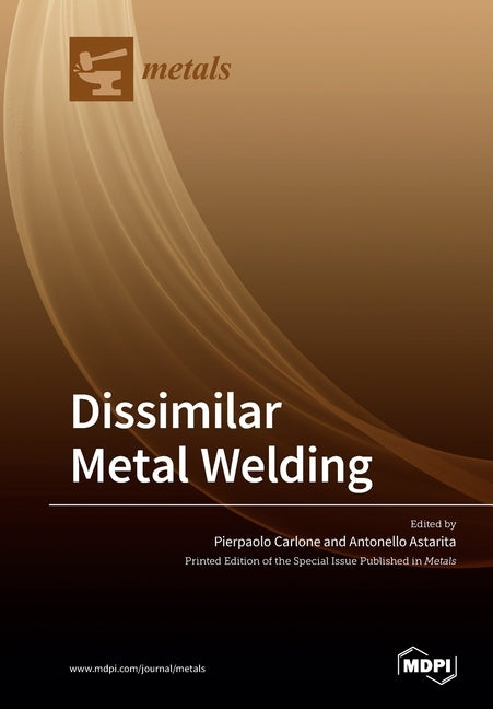Dissimilar Metal Welding by Carlone, Pierpaolo