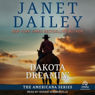 Dakota Dreamin' by Dailey, Janet