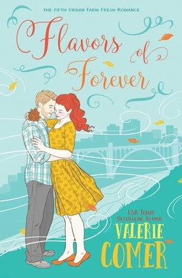 Flavors of Forever: A Christian Romance by Comer, Valerie