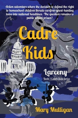 Cadre Kids: Larceny by Mulligan, Mary