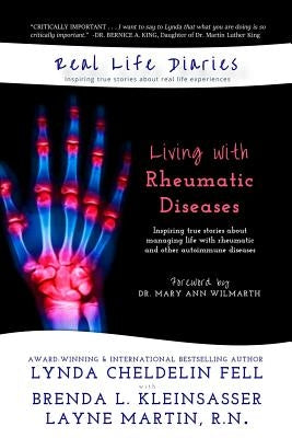 Real Life Diaries: Living with Rheumatic Diseases by Cheldelin Fell, Lynda