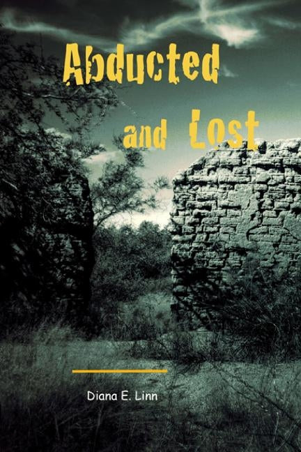 Abducted and Lost by Linn, Diana E.