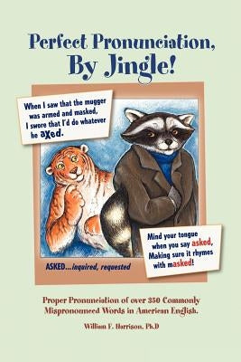 Perfect Pronunciation, By Jingle! by Harrison, William F.
