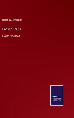 English Traits: Eighth thousand by Emerson, Ralph Waldo