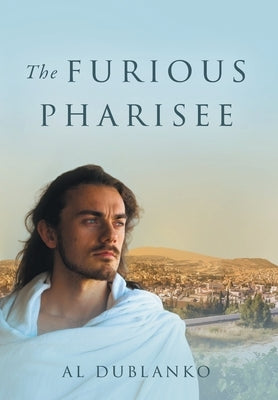 The Furious Pharisee by Dublanko, Al