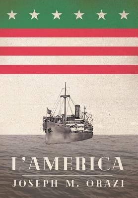 L'America by Orazi, Joseph M.