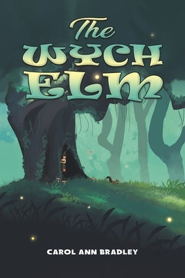 The Wych Elm by Bradley, Carol Ann