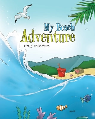 My Beach Adventure by Williamson, Mary