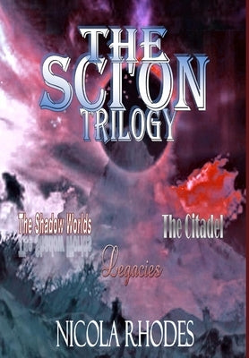 The SCI'ON Trilogy by Rhodes, Nicola