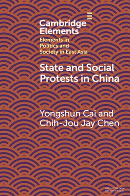 State and Social Protests in China by Cai, Yongshun