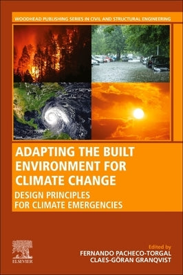 Adapting the Built Environment for Climate Change: Design Principles for Climate Emergencies by Pacheco-Torgal, Fernando