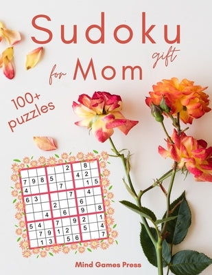 Sudoku for Moms: The Perfect Sudoku Book Gift for Mother With 100+ Easy to Hard Puzzles in Large Print by Puzzlestoria