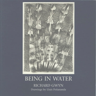 Being in Water by Gwyn, Richard
