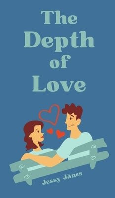 The Depth of Love by J?nes, Jessy