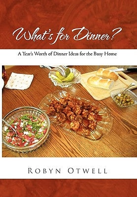 What's for Dinner? by Otwell, Robyn