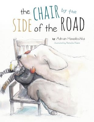 The Chair by the Side of the Road by Hawaleshka, Adrian