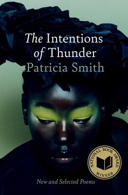 The Intentions of Thunder: New and Selected Poems by Smith, Patricia