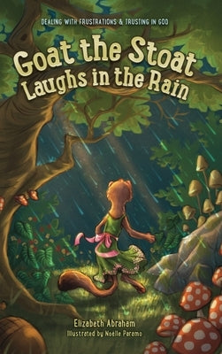 Goat the Stoat Laughs in the Rain by Abraham, Elizabeth