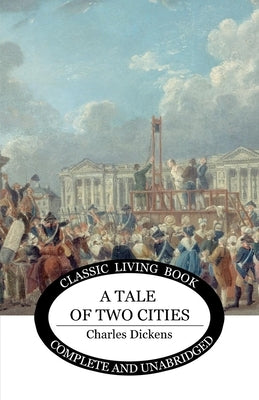 A Tale of Two Cities by Dickens, Charles