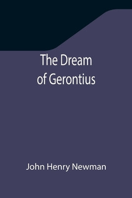 The Dream of Gerontius by Henry Newman, John