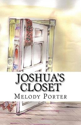 Joshua's Closet by Porter, Melody V.