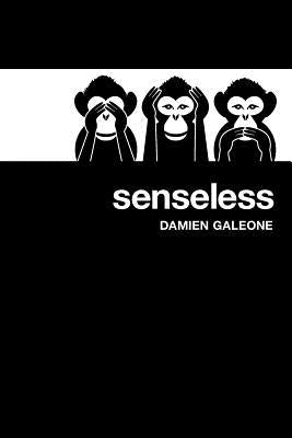 Senseless by Galeone, Damien