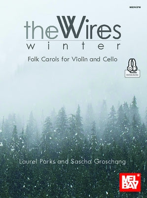 Winter - Folk Carols for Violin and Cello the Wires Duo by Parks, Laurel