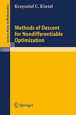 Methods of Descent for Nondifferentiable Optimization by Kiwiel, Krzysztof C.