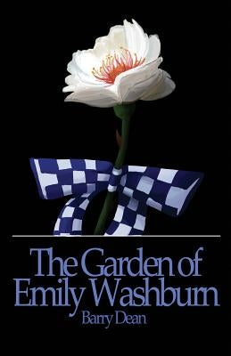 The Garden of Emily Washburn by Dean, Barry