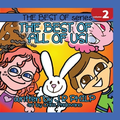 The Best of All of Us! by Philp, J. R.