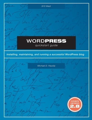 WordPress Quickstart Guide by Hayslip, Michael
