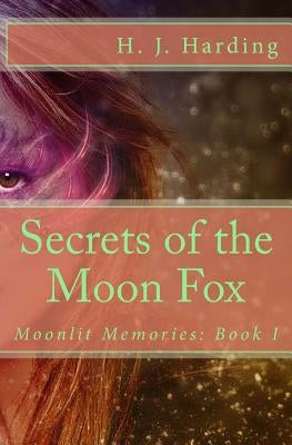 Secrets of the Moon Fox by Harding, H. J.