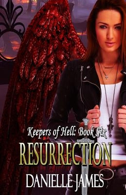 Resurrection by James, Danielle