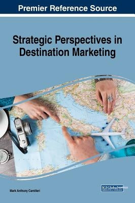 Strategic Perspectives in Destination Marketing by Camilleri, Mark Anthony