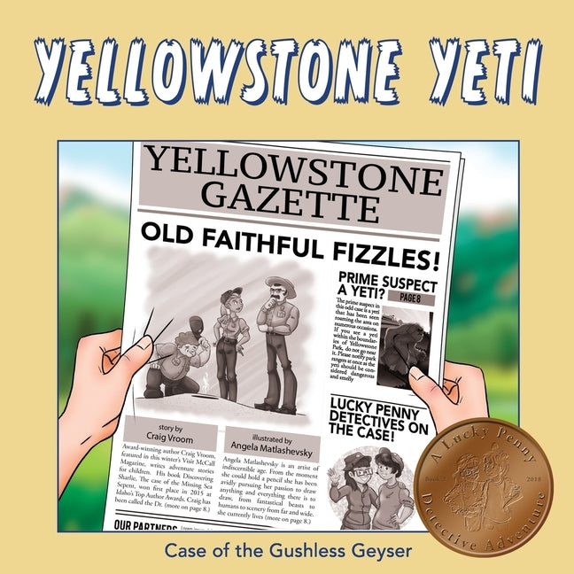Yellowstone Yeti: Case of the Gushless Geyser by Matlashevsky, Angela